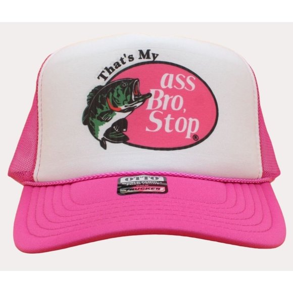 That's My Ass Bro Stop Hat | Ass Bro Stop Trucker Hat - Picture 1 of 4